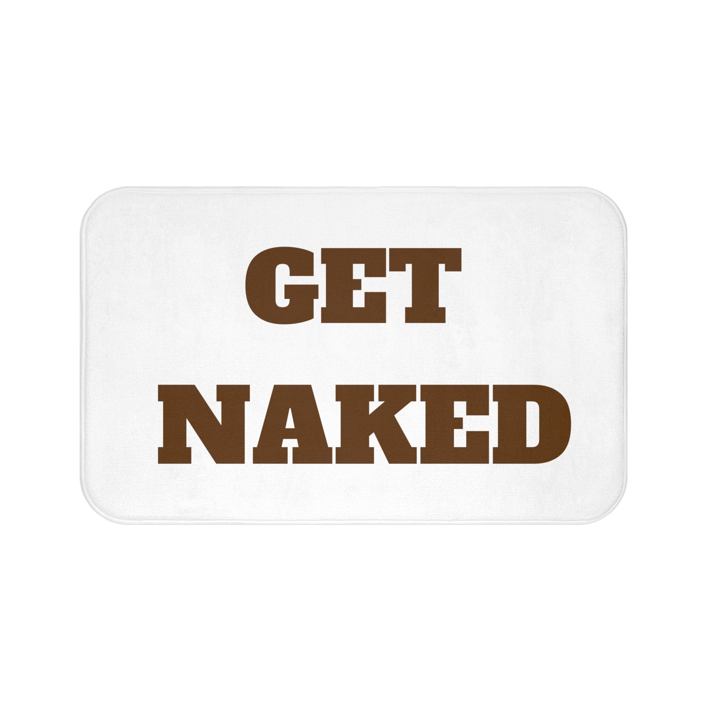 Get Naked Bath Mat — Funny Brown Bathroom Rug with Bold Text